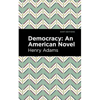 Democracy: An American Novel