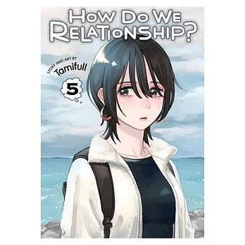 How Do We Relationship?, Vol. 5: Volume 5