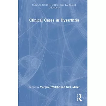 Clinical Cases in Dysarthria