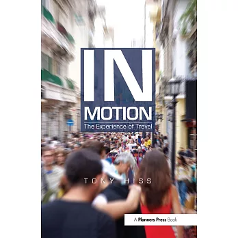 In Motion: The Experience of Travel