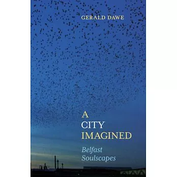 A City Imagined: Belfast Soulscapes