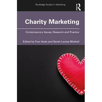 Charity Marketing: Contemporary Issues, Research and Practice