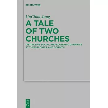 A Tale of Two Churches: Distinctive Social and Economic Dynamics at Thessalonica and Corinth