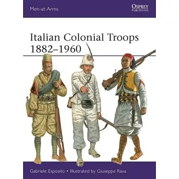 Italian Colonial Troops 1882-1960