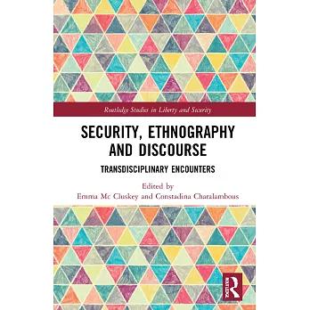 Security, Ethnography and Discourse: Transdisciplinary Approaches to Securitization