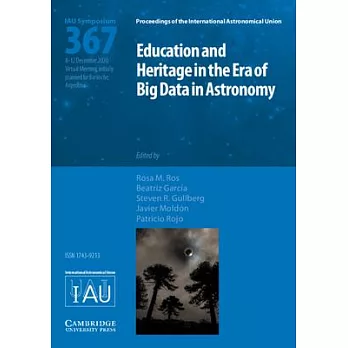 Education and Heritage in the Era of Big Data in Astronomy (Iau S367): The First Steps on the Iau 2020-2030 Strategic Plan