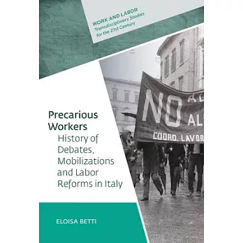 Precarious Workers: The History of Debates, Mobilizations and Labor Reforms in Italy