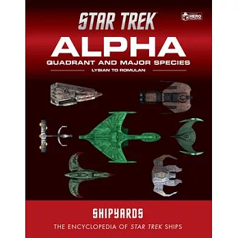 Star Trek Shipyards: The Alpha and Beta Quadrants Volume 2: Lysian to Zibalian