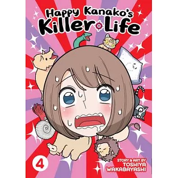 Happy Kanako’’s Killer Life Vol. 4