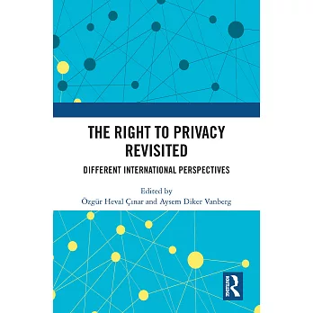 The Right to Privacy Revisited: Different International Perspectives