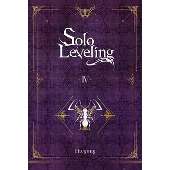 Solo Leveling, Vol. 4 (Novel)