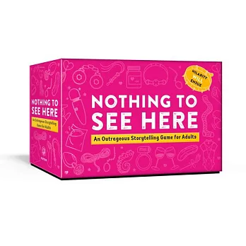 Nothing to See Here: An Outrageous Storytelling Game for Adults