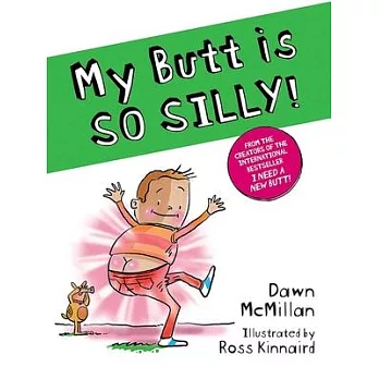 My Butt Is So Silly!