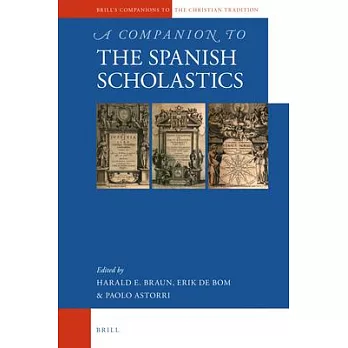 A Companion to the Spanish Scholastics