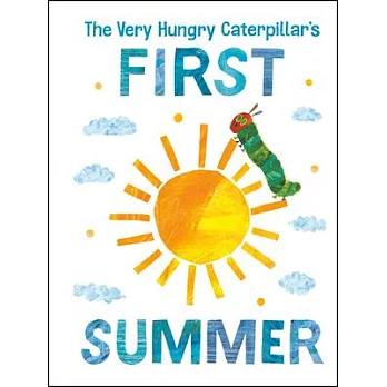 The Very Hungry Caterpillar’’s First Summer