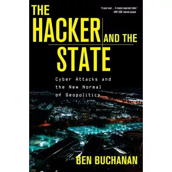 The hacker and the state : cyber attacks and the new normal of geopolitics /