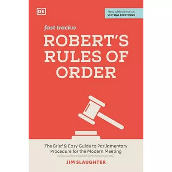 Robert’’s Rules of Order: The Brief and Easy Guide to Parliamentary Procedure for the Modern Meeting