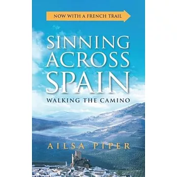 Sinning Across Spain: Walking the Camino