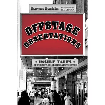 Offstage Observations: Inside Tales of the Not-So-Legitimate Theatre