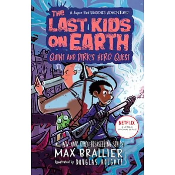 The Last Kids on Earth: Quint and Dirk’’s Hero Quest