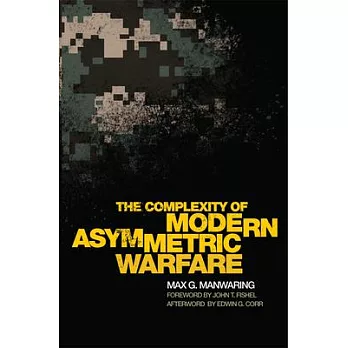 The Complexity of Modern Asymmetric Warfare, 8