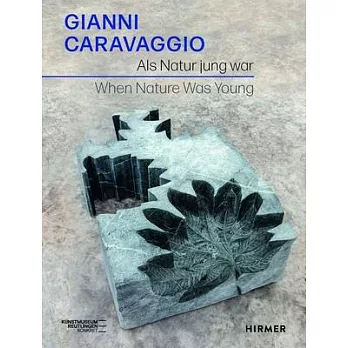 Gianni Caravaggio: When Nature Was Young