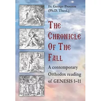 The Chronicle of the Fall: A contemporary Orthodox reading οf GENESIS 1-11