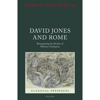 David Jones and Rome: Reimagining the Decline of Western Civilisation