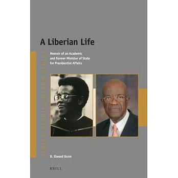 A Liberian Life: Memoir of an Academic and Former Minister of State for Presidential Affairs