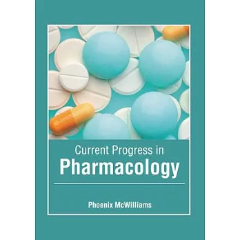 Current Progress in Pharmacology