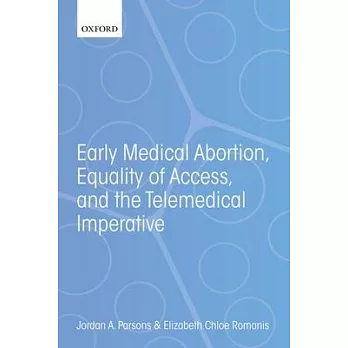 Early Medical Abortion, Equality of Access, and the Telemedical Imperative