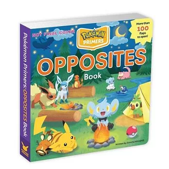 寶可夢硬頁翻翻書：相反詞（超過100個機關）Pokémon Primers: Opposites Book, 6