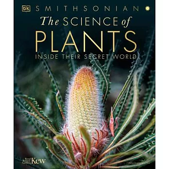 The science of plants : inside their secret world /