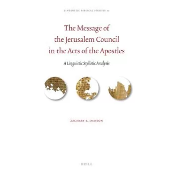 The Message of the Jerusalem Council in the Acts of the Apostles: A Linguistic Stylistic Analysis