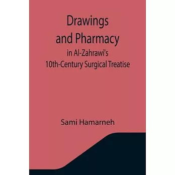 Drawings and Pharmacy in Al-Zahrawi’’s 10th-Century Surgical Treatise