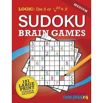 Medium Sudoku Brain Games: Logic: Use It Or Lose It