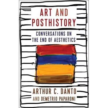 Art and posthistory  ; conversations on the end of aesthetics