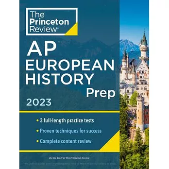 Princeton Review AP European History Prep, 2023: Practice Tests + Complete Content Review + Strategies & Techniques