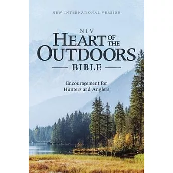 Niv, Heart of the Outdoors Bible, Paperback, Comfort Print: Encouragement for Hunters and Anglers