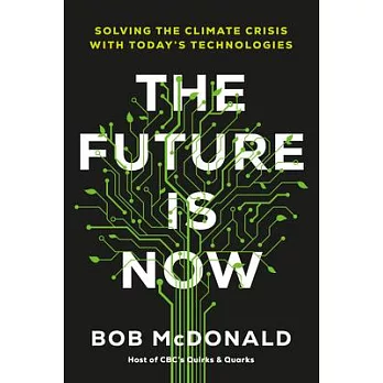 The Future Is Now: Solving the Climate Crisis with Today’s Technologies