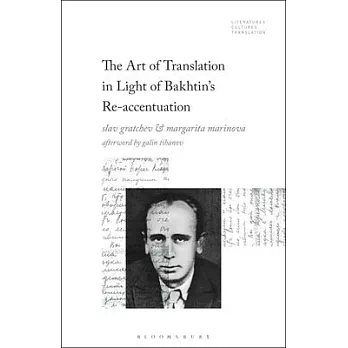 The Art of Translation in Light of Bakhtin’’s Re-Accentuation