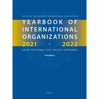 Yearbook of International Organizations 2021-2022, Volume 6