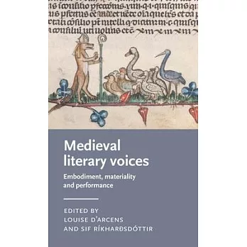 Medieval Literary Voices: Embodiment, Materiality and Performance