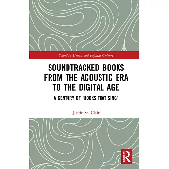 Soundtracked Books from the Acoustic Era to the Digital Age