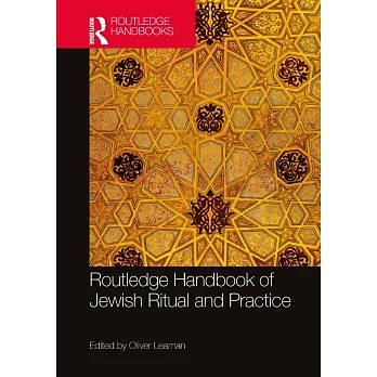 Routledge Handbook on Jewish Ritual and Practice