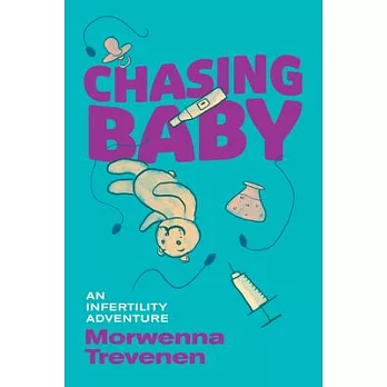 Chasing Baby: An Infertility Adventure