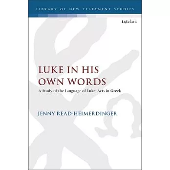 Luke in His Own Words: A Study of the Language of Luke-Acts in Greek