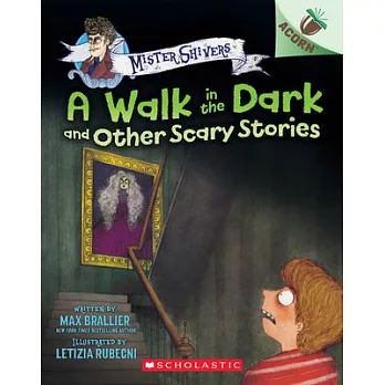 A walk in the dark and other scary stories /