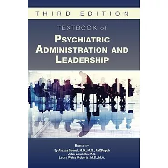 Textbook of Psychiatric Administration and Leadership