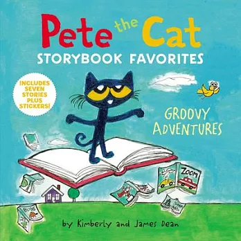 Pete the cat storybook favorites : groovy adventures
